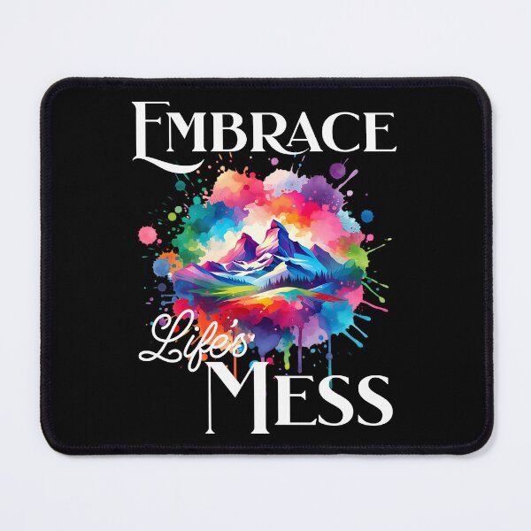 Item preview, Embrace Life's Mess - Watercolor motivational designed and sold by JoksterHaven.