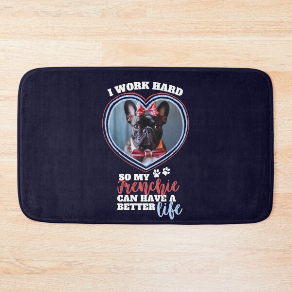 Item preview, I Work Hard So My Frenchie Can Have A Better Life designed and sold by SunfullyYours.