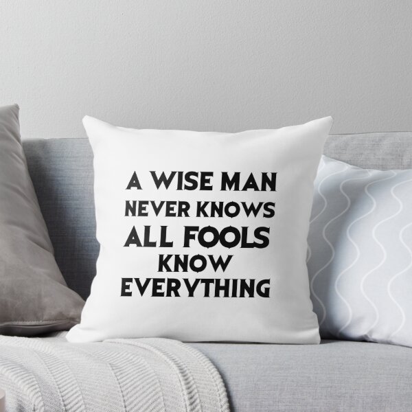 Item preview, A wise man never knows all, only fools know everything designed and sold by 101univers.