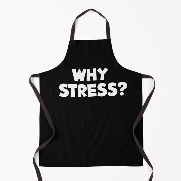 Item preview, Why Stress? designed and sold by Flirt-Teez.