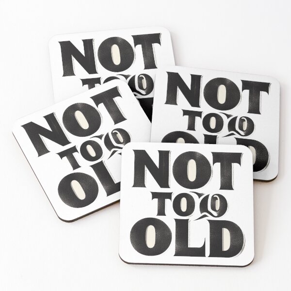 Item preview, Not Too Old designed and sold by DTEH.