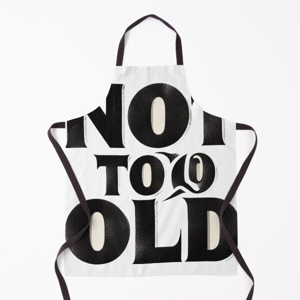 Item preview, Not Too Old designed and sold by DTEH.
