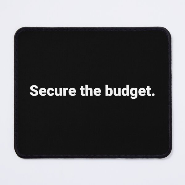 Item preview, Secure the budget. designed and sold by Text-based T-Shirts and Gifts.