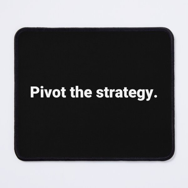 Item preview, Pivot the strategy. designed and sold by Text-based T-Shirts and Gifts.