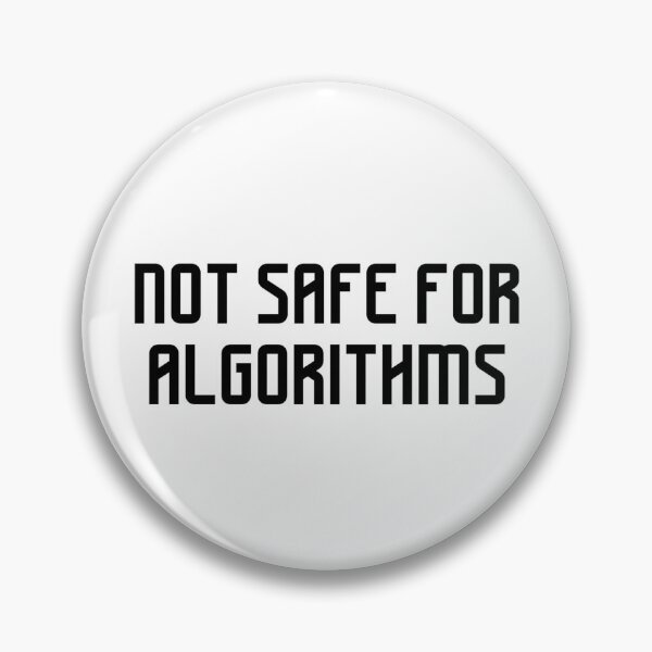 Item preview, Not Safe For Algorithms designed and sold by dianekamikaze.