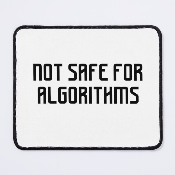 Item preview, Not Safe For Algorithms designed and sold by dianekamikaze.
