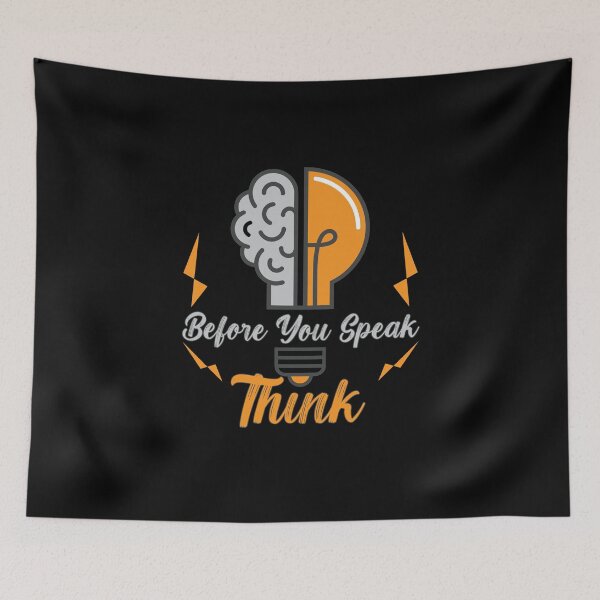 Item preview, Funny Think Before You Speak Quote designed and sold by 07Art.