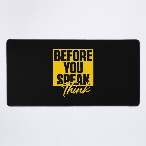 Item preview, Funny Think Before You Speak Quote designed and sold by 07Art.