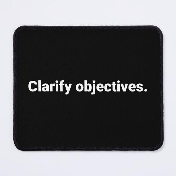 Item preview, Clarify objectives. designed and sold by Text-based T-Shirts and Gifts.