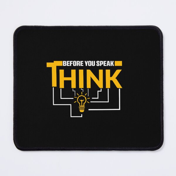 Item preview, Funny Think Before You Speak Quote designed and sold by 07Art.