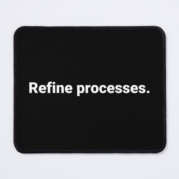 Item preview, Refine processes. designed and sold by Text-based T-Shirts and Gifts.
