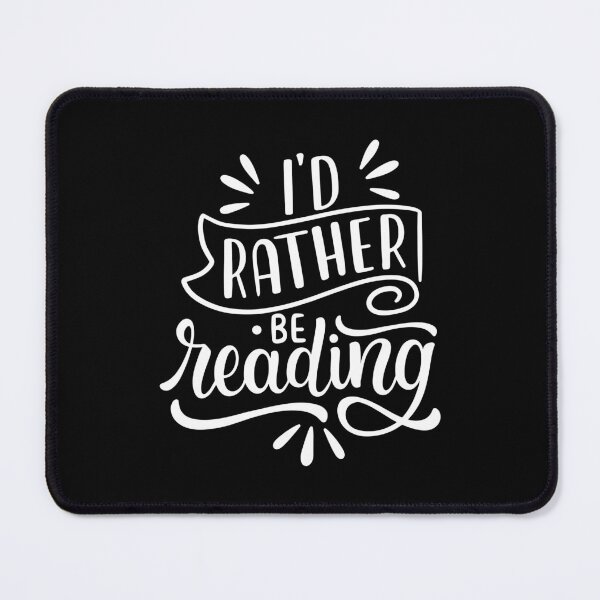 Item preview, Funny Id Rather Be Reading Book Lover Reader Quote designed and sold by 07Art.