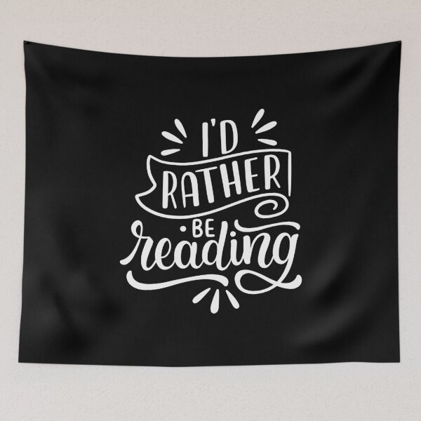 Item preview, Funny Id Rather Be Reading Book Lover Reader Quote designed and sold by 07Art.