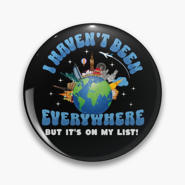 Item preview, I Haven't Been Everywhere But It's On My List Travel designed and sold by edesignprints.