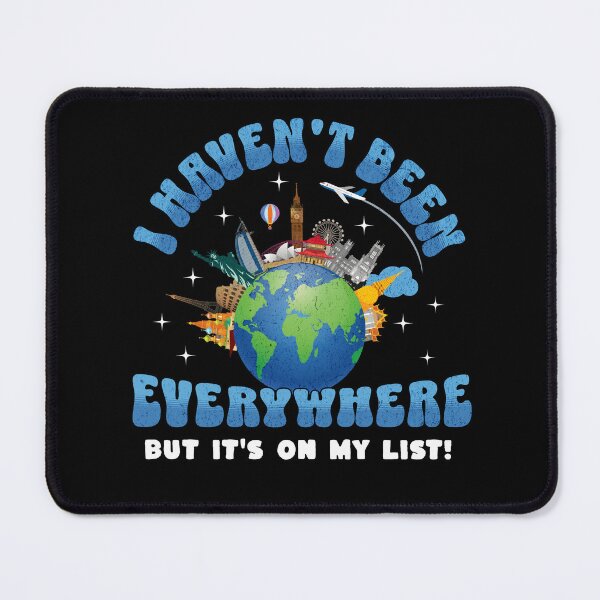 Item preview, I Haven't Been Everywhere But It's On My List Travel designed and sold by edesignprints.