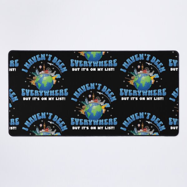 Item preview, I Haven't Been Everywhere But It's On My List Travel designed and sold by edesignprints.