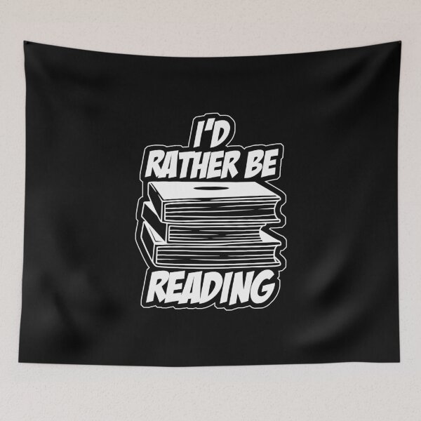 Item preview, Funny Id Rather Be Reading Book Lover Reader Quote designed and sold by 07Art.