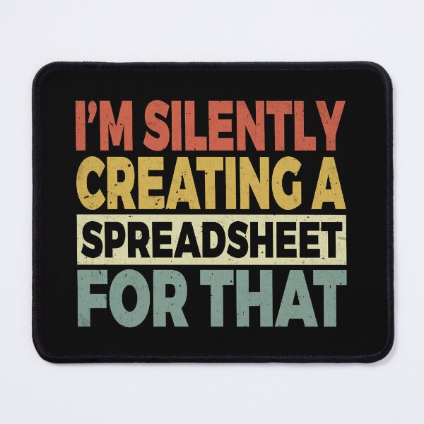 Item preview, I'm Silently Creating A Spreadsheet For That, Funny Accountant designed and sold by Dapper-Art.