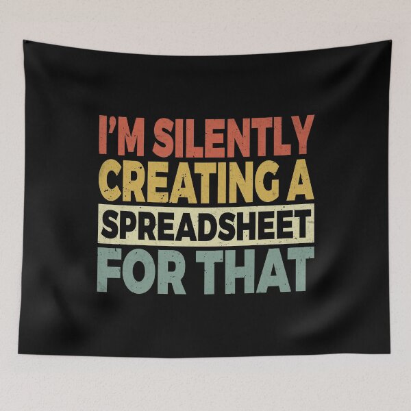 Item preview, I'm Silently Creating A Spreadsheet For That, Funny Accountant  designed and sold by Dapper-Art.