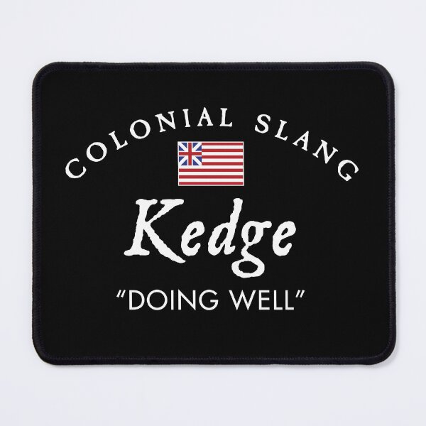 Item preview, Colonial Slang Kedge designed and sold by twHistory.