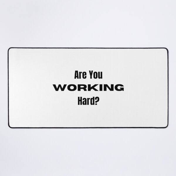 Item preview, Are You Working Hard? designed and sold by ShaunSandhu.