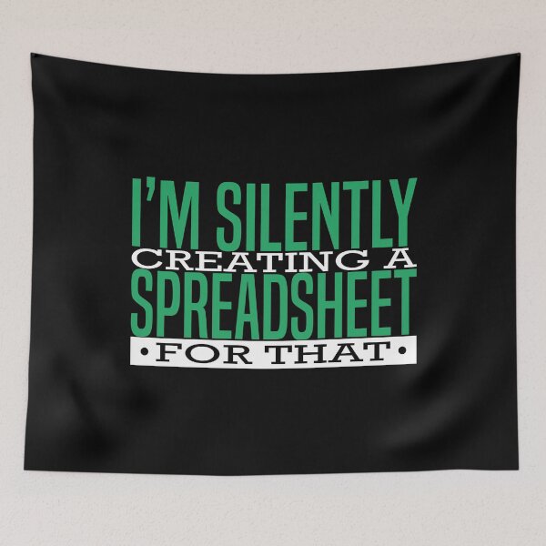 Item preview, I'm Silently Creating A Spreadsheet For That, Funny Accountant  designed and sold by Dapper-Art.
