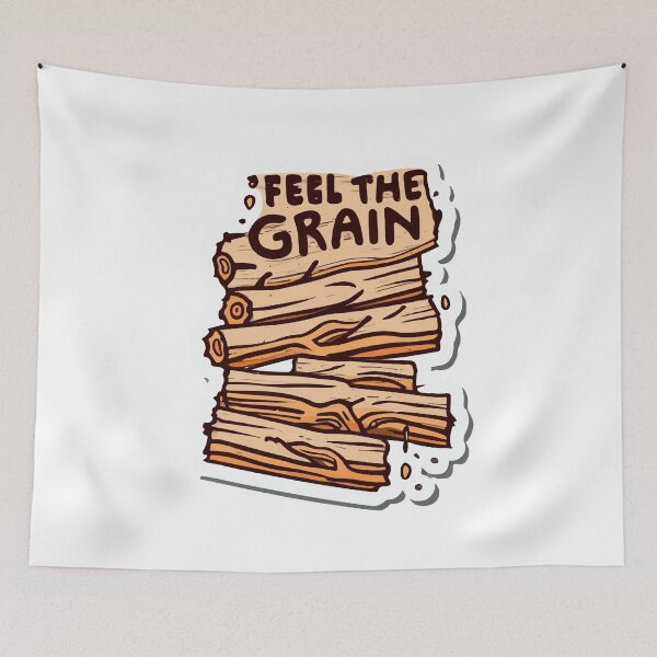 Item preview, Feel the Grain - Carpenter's Wood Log Design designed and sold by NiftyWrx.