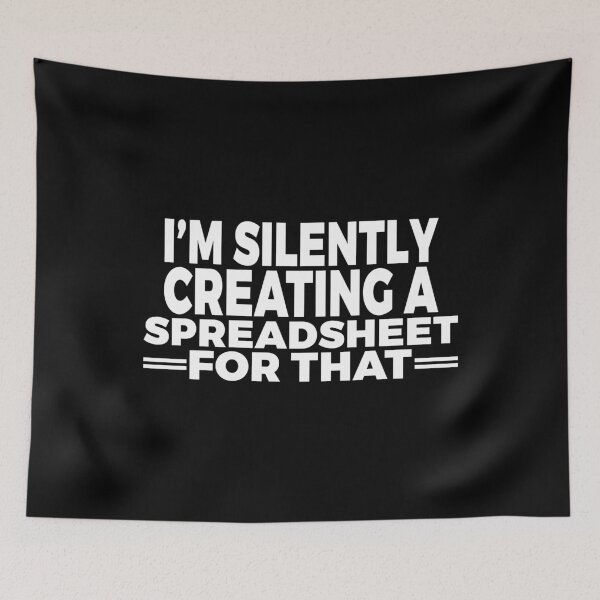 Item preview, I'm Silently Creating A Spreadsheet For That, Funny Accountant  designed and sold by Dapper-Art.