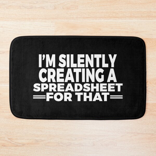 Item preview, I'm Silently Creating A Spreadsheet For That, Funny Accountant  designed and sold by Dapper-Art.