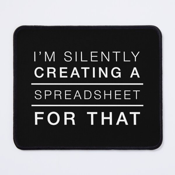 Item preview, I'm Silently Creating A Spreadsheet For That, Funny Accountant designed and sold by Dapper-Art.