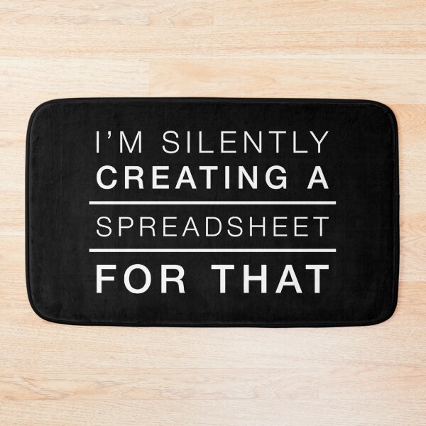 Item preview, I'm Silently Creating A Spreadsheet For That, Funny Accountant  designed and sold by Dapper-Art.