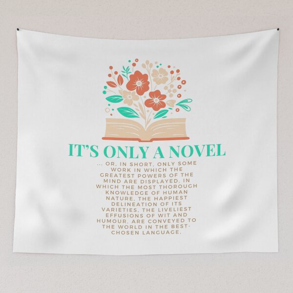 Item preview, It's only a novel Jane Austen Northanger Abbey Quote designed and sold by Sibling-Revelry.