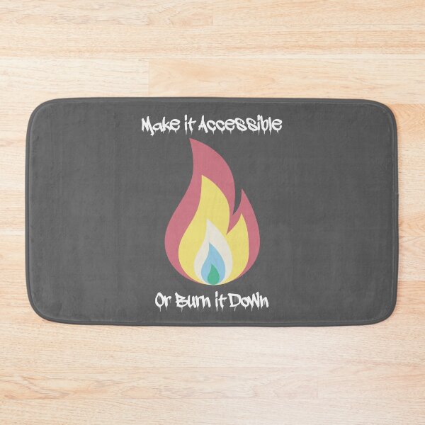Item preview, Make it Accessible or Burn it Down (portrait) designed and sold by IronCrip.