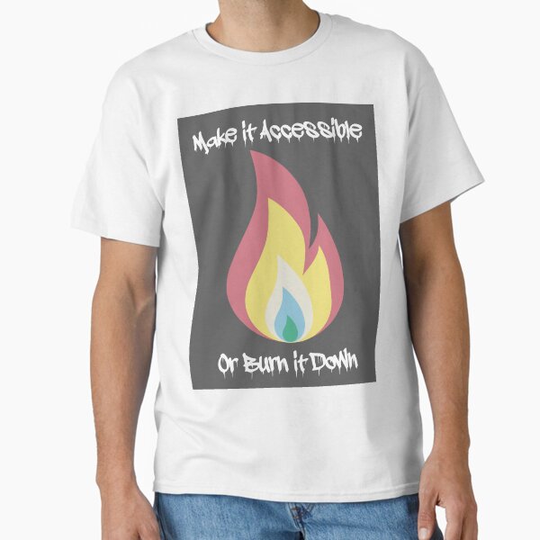 Item preview, Make it Accessible or Burn it Down (portrait) designed and sold by IronCrip.