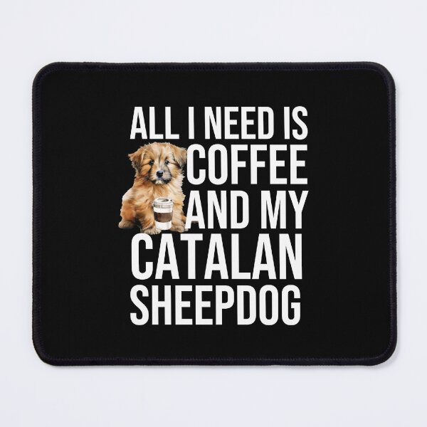Item preview, Catalan Sheepdog Puppy And Coffee designed and sold by TheAnimalZ00.