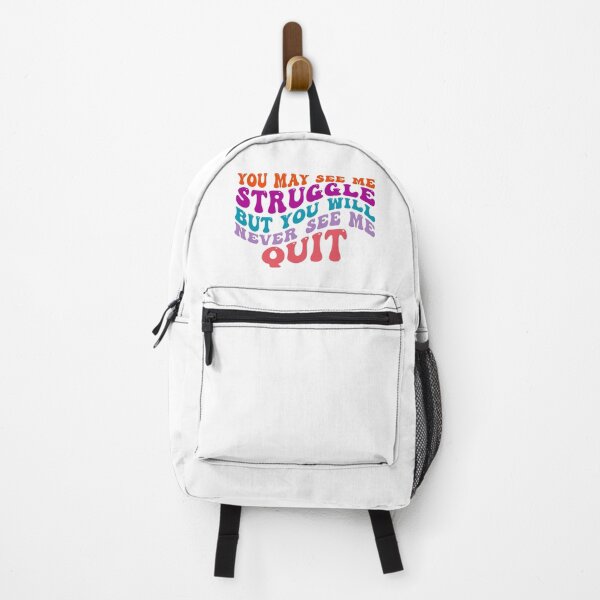 Item preview, You may see me Struggle but you will never see me Quit designed and sold by Martist01.