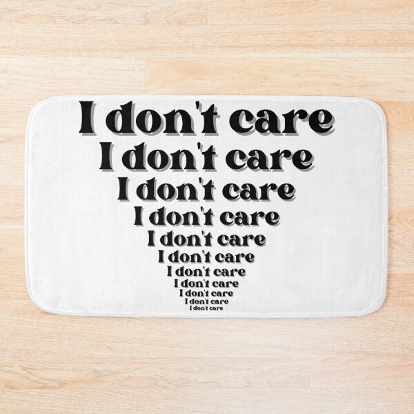 Item preview, I Don't Care designed and sold by azkabanana.