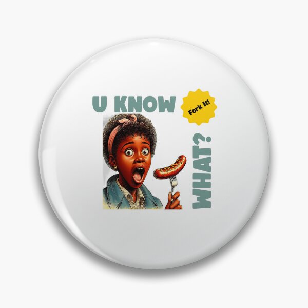 Item preview, U Know What? Fork It, Sausage on a Fork.  designed and sold by Get-Forked.