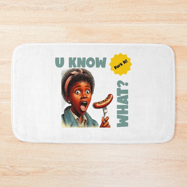 Item preview, U Know What? Fork It, Sausage on a Fork.  designed and sold by Get-Forked.