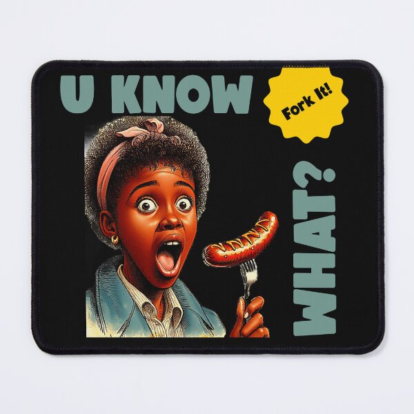 Item preview, U Know What? Fork It, Sausage on a Fork.  designed and sold by Get-Forked.