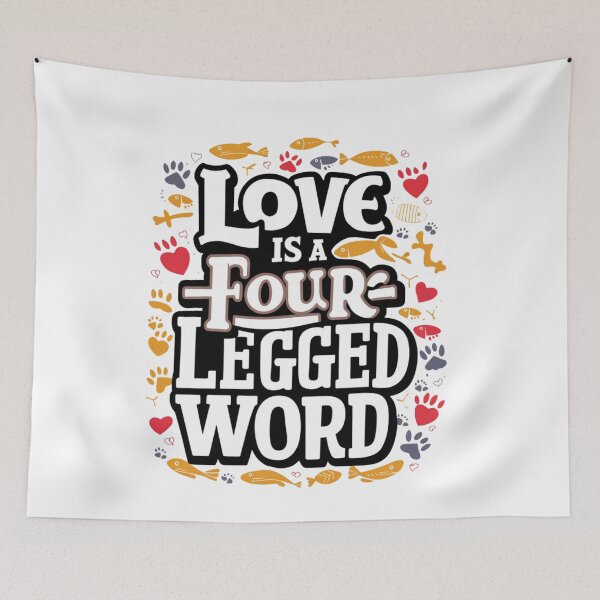 Item preview, Love is a four Legged Word designed and sold by Taans-Creation.