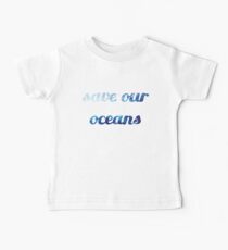 Rettet unsere Ozeane Baby T-Shirt