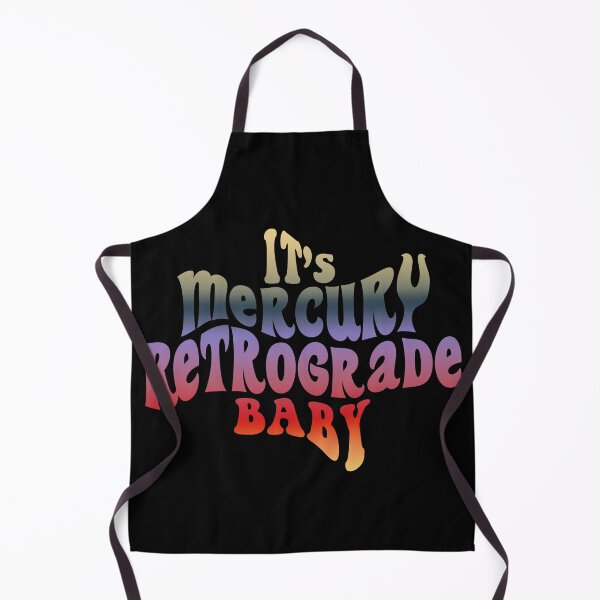 Item preview, It's Mercury Retrograde Baby designed and sold by Daniel Watts.