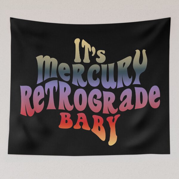 Item preview, It's Mercury Retrograde Baby designed and sold by Daniel Watts.
