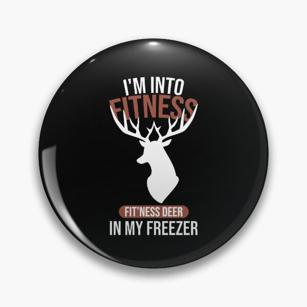 Item preview, I'm Into Fitness Fit'ness Deer In My Freezer Funny Hunter designed and sold by Slassyat.