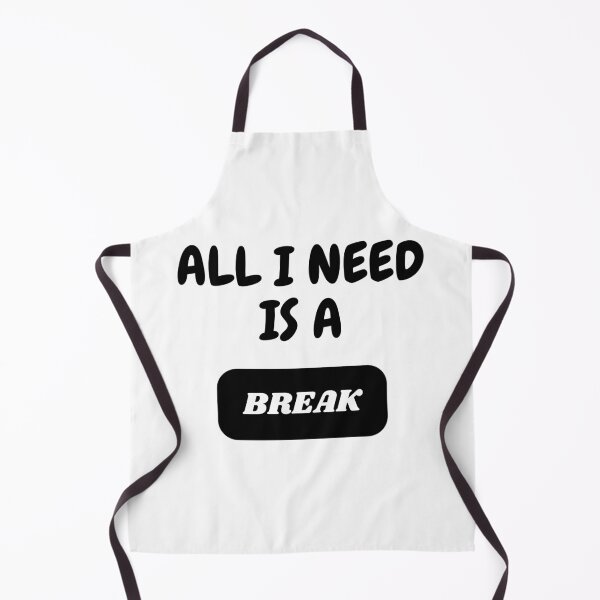 Item preview, ALL I NEED IS A BREAK designed and sold by REHANEH.