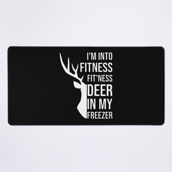 Item preview, I'm Into Fitness Fit'ness Deer In My Freezer Funny Hunter designed and sold by Slassyat.