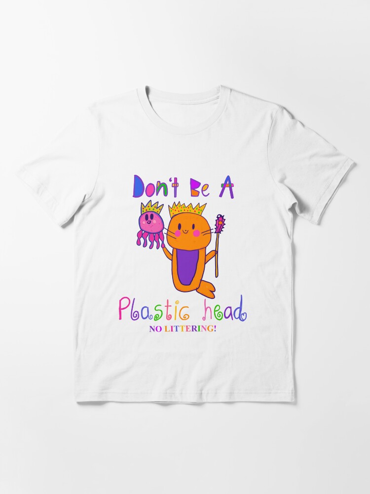 Thumbnail 3 of 7, Essential T-Shirt, Don’t be a plastic head designed and sold by KatScarlet.