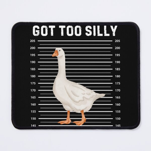 Item preview, Goose Got Too Silly Funny Silly Goose Meme designed and sold by BelkaMed.