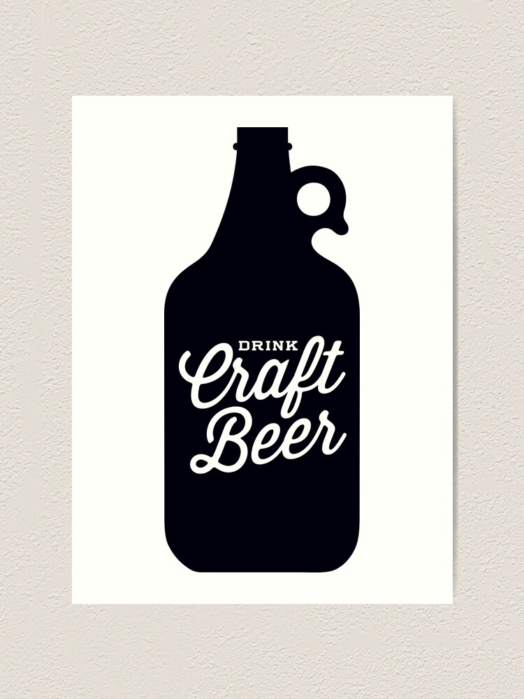 "Drink Craft Beer Growler" Art Print for Sale by BYRNENYC Redbubble